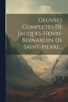 Oeuvres Completes De Jacques-henri-bernardin De Saint-pierre