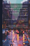 Discussion Of Service And Service Standards For Surface Street Railways, City Of Chicago