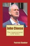 John Cleese: The Inspirational Life Story of John Cleese; Comedian, Public Speaker, and The Movie Star Who Helped Introduce Monty Python to the World