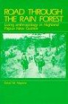 Road Through the Rain Forest: Living Anthropology in Highland Papua New Guinea