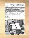 Man more than a machine Wherein, I The immateriality of the soul is demonstrated II The objections against an immaterial principle, are examined, ... man and brutes, is minutely considered