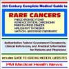 21st Century Complete Medical Guide to Rare Cancers (Pheochromocytoma, Adrenocortical Carcinoma, Parathyroid Cancer, Malignant Thymoma, Extracranial Germ ... on Diagnosis and Treatment Option