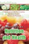 Nutrition and Health: Web Resource Guide for Consumers, Healthcare Providers, Patients and Physicians