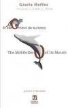 El cero móvil de su boca/The Mobile Zero of Its Mouth: edición bilingüe (español-inglés)