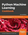 Python Machine Learning Cookbook - Second Edition: Over 100 recipes on neural networks, artificial intelligence, and machine learning techniques