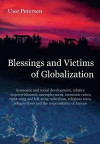 Blessings and Victims of Globalization: Economic and social development, relative impoverishment, unemployment, economic crises, right-wing and left-w
