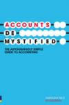 Accounts Demystified: The Astonishingly Simple Guide to Accounting