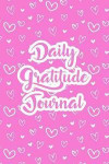 Gratitude Journal Scribbly Hearts Pattern 5: Daily Gratitude Journal, 100 Plus Plain Pages with Two Per Page, Start Each Day with a Grateful Heart