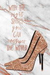 With the Right Shoes You Can Conquer the World Dot Grid Journal: Shoeaholic Diary for Women Blank Dotted Journal 6x9 110 Pages