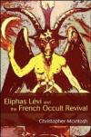 Eliphas Levi and the French Occult Revival (SUNY Series in Western Esoteric Traditions)
