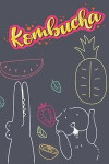 Animal Fruit Party: Kombucha Recipe Book Waiting To Be Filled With Your Kombucha, Kefir, Kimchi, Sauerkraut & Whole Food Fermented Recipes