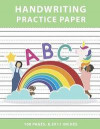Handwriting Practice Paper: Handwriting Practice Workbook Blank Writing Sheets Notebook with Dotted Lined Sheets for Kindergarten to 3rd Grade Stu