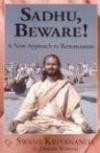 Sadhu Beware : A New Approach to Renunciation