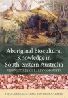 Aboriginal Biocultural Knowledge in South-eastern Australia