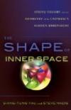 Shape of Inner Space: String Theory and the Geometry of the Universe's Hidden Dimensions
