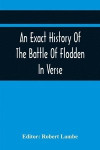 An Exact History Of The Battle Of Flodden