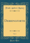 Derringforth, Vol. 2 (Classic Reprint)