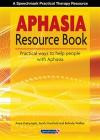 Aphasia Resource Book: Practical Ways to Help People with Aphasia (Speechmark Practical Therapy Resource)