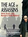 The Age of Assassins: The Rise and Rise of Vladimir Putin