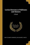 Lucius Davoren or Publicans and Sinners