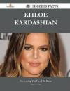 Khloe Kardashian 68 Success Facts - Everything You Need to Know about Khloe Kardashian
