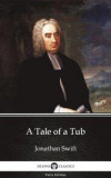 Tale of a Tub by Jonathan Swift - Delphi Classics (Illustrated)