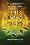 Your Crystal Allies: The 12 Best Gems & Minerals for Making Money & Managing Resources, Book Three