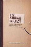 In the National Interest: Canadian Foreign Policy and the Department of Foreign Affairs and International Trade, 1909-2009 (Beyond Boundaries: Canadian Defense and)