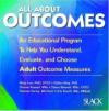 All About Outcomes: An Educational Program to Help You Understand, Evaluate, and Choose Adult Outcome Measures (Individual)