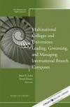 Multinational Colleges and Universities: Leading, Governing, and Managing International Branch Campuses: New Directions for Higher Education (J-B HE Single Issue Higher Education)