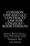 Common law and UCC Contracts law for Colleges - book version: Norma's Big Law Books - Have produced published model law school essays