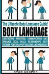 Body Language - Ryan Cooper: Understand Nonverbal Communication And Enhance Social Skills, Relationships, Self Esteem, Power Rapport Building And I