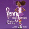 Penny and the Magic Puffballs: Roxie's First Day: Join Penny as she learns the value of being a friend in a time of need. This is the 2nd in the Penny accept themselves just as they are.: Volume 2