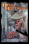 Hell Comes To Hollywood: An Anthology of Short Horror Fiction Set In Tinseltown Written By Hollywood Genre Professionals (Volume 1)