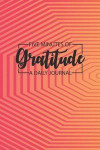 Daily Gratitude Journal 'Abstract Waves Yellow Red' - Five Minutes of Gratitude Diary - Happier Life Gratitude Notebook - Positivity Diary: Medium Col