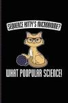 Sequence Kitty's Microbiome? What Poopular Science!: Cute Cat Quotes Journal For Animal Language, Rescues, Kitten Care, Kitty, Shorthair & Feline Smal