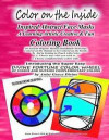 Color on the Inside Inspired Abstract Face Masks A Learning Artistic Creative & Fun Coloring Book 20 Natural Organic Human Handmade Drawings. Colored