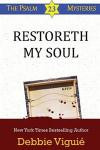 Restoreth My Soul (Psalm 23 Mysteries) (Volume 5)