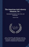 The American Anti-Slavery Almanac, for