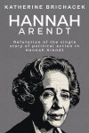 Refutation of the single story of political action in Hannah Arendt