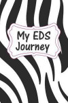 My EDS Journey: A Journal for People Who Suffer from Ehlers Danlos Syndrome