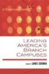 Leading America's Branch Campuses (American Council on Education Series on Higher Education)