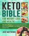 Keto Bible for Weight Loss and Health: The Most Effective and Actionable Ketogenic Diet Meal Prep Cookbook to Lose Weight, Save Time & Money and Be Lo