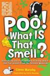 Poo! What IS That Smell?: Everything you ever needed to know about the five senses from the Science Museum