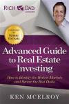 The Advanced Guide to Real Estate Investing: How to Identify the Hottest Markets and Secure the Best Deals (Rich Dad's Advisors)