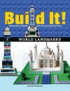 Build It! World Landmarks: Make Supercool Models with your Favorite Lego Parts (Brick Books)