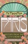 Metrostop Paris: History from the City's Heart