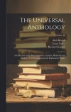 The Universal Anthology: A Collection of the Best Literature, Ancient, Mediæval and Modern, With Biographical and Explanatory Notes; Volume 28