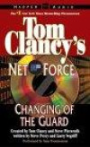 Tom Clancy's Net Force #8: Changing of the Guard (Tom Clancy's Net Force (Audio))