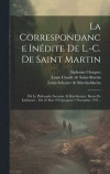 La Correspondance Indite De L.-c. De Saint Martin
